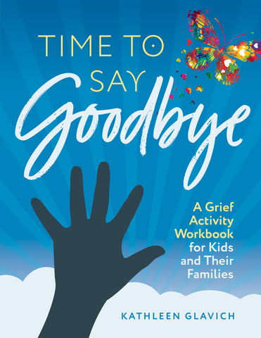 Time to say goodbye a grief activity book