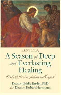 Lent 2023: A Season of Deep and Everlasting Healing