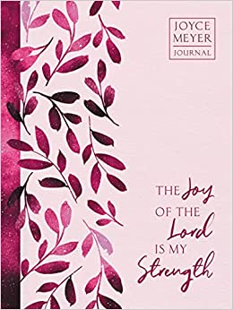 The Joy of the Lord is my Strength Journal