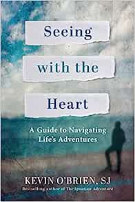 Seeing with the Heart: A Guide to Navigating Life's Adventures