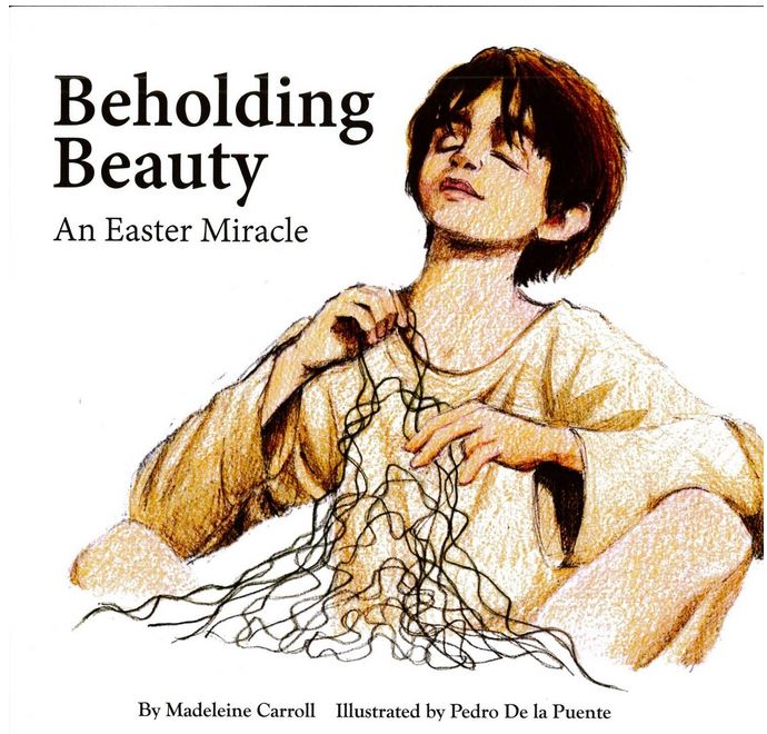 Beholding Beauty: An Easter Miracle