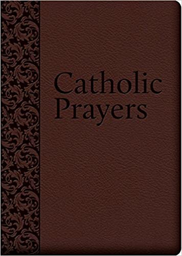 Catholic Prayers: Compiled from Traditional Sources