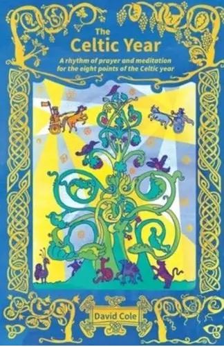 The Celtic Year: A rhythm of prayer and meditation for the eight points of the Celtic year