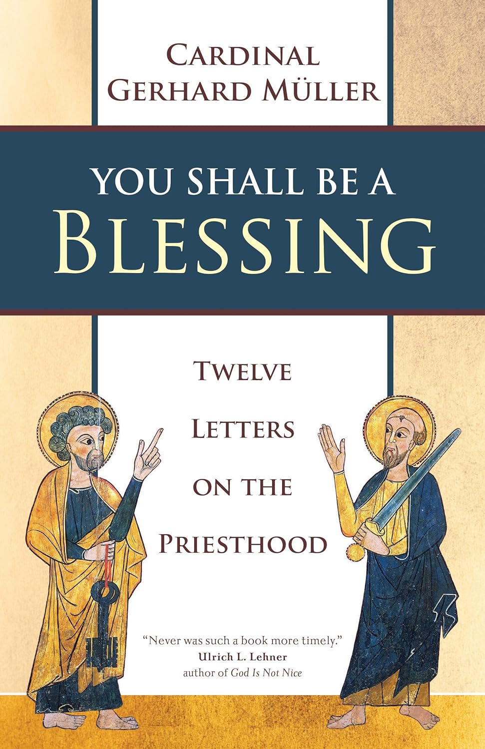 You Shall Be a Blessing: Twelve Letters on the Priesthood