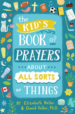 Kid's Book of Prayers About All Sorts of Things