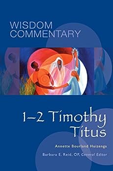 1-2 Timothy, Titus Wisdom Commentary