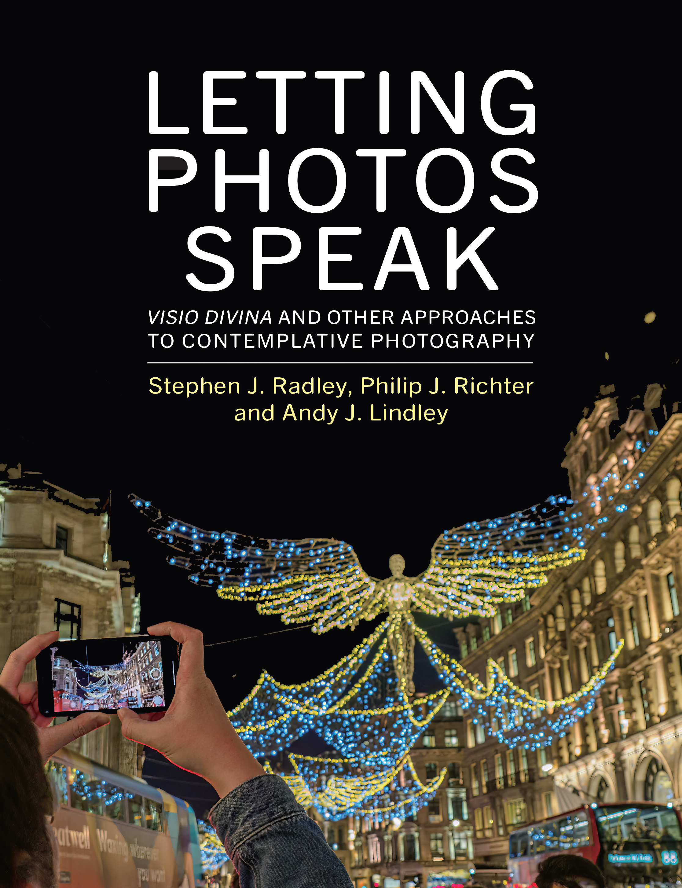 Letting Photos Speak: Visio Divina and Other Approaches to Contemplative Photograpy