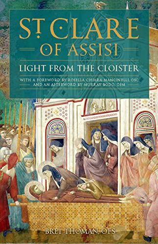 Saint Clare of Assisi: Light from the Cloister