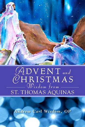 Advent & Christmas Wisdom From St Thomas Aquinas