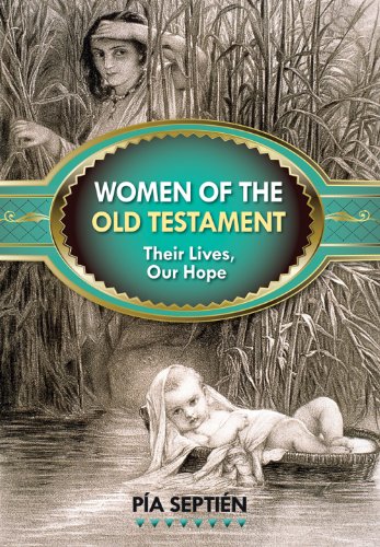 Women of the Old Testament: Their Lives, Our Hope