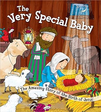 The Very Special Baby: The Amazing Story of the Birth of Jesus 