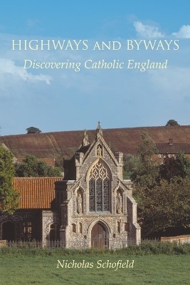 Highways and Byways: Discovering Catholic England