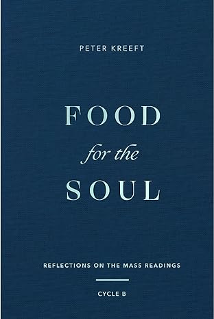 Food for the Soul: Reflections on the Mass Readings (Cycle B)