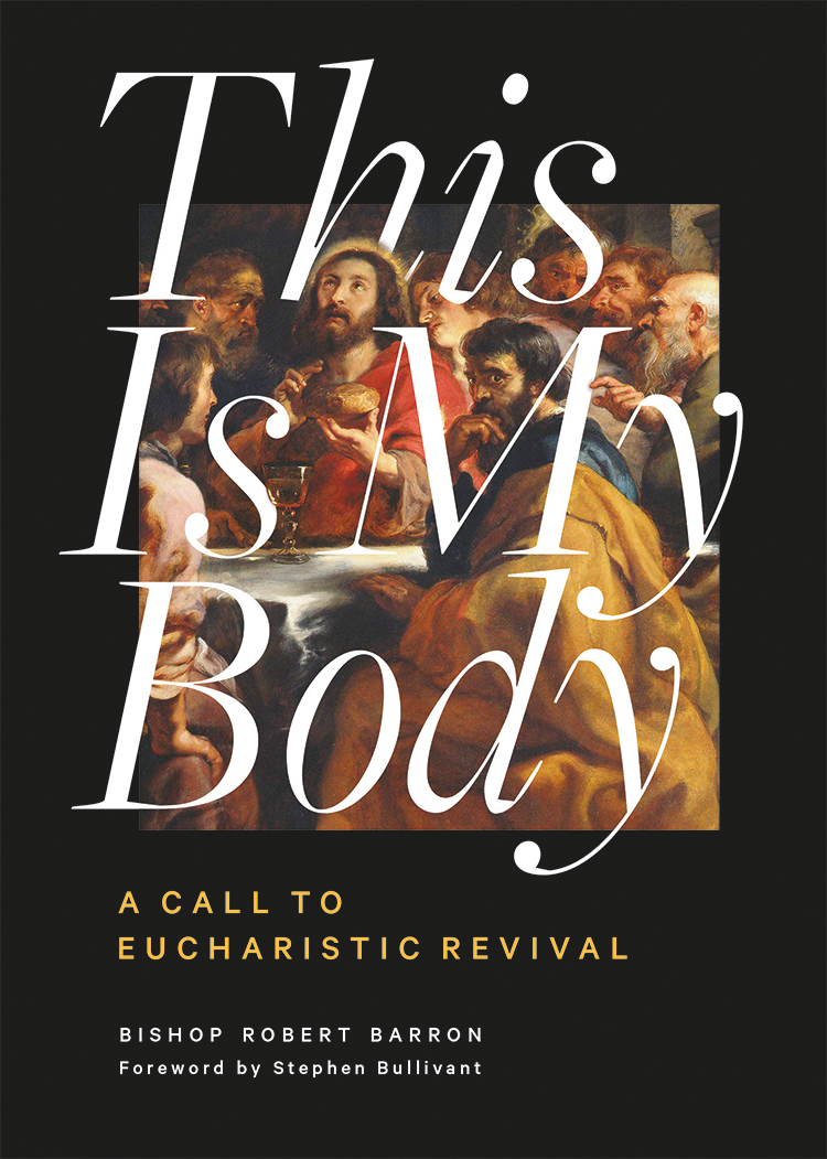 This is My Body: A Call to Eucharistic Revival