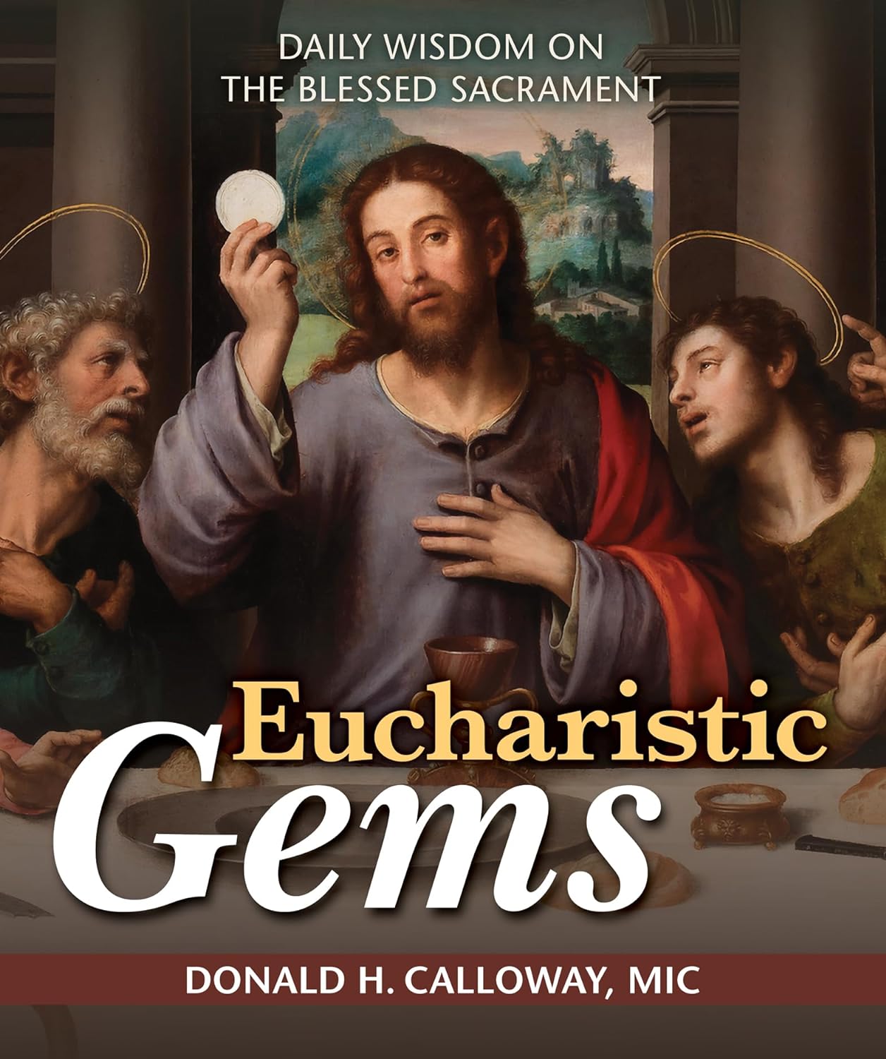 Eucharistic Gems: Daily Wisdom on the Blessed Sacrament