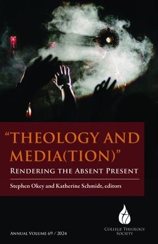 Theology and Media(tion) Rendering the Absent Present