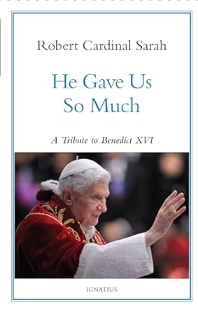 He Gave Us So Much: A Tribute to Benedict XVI