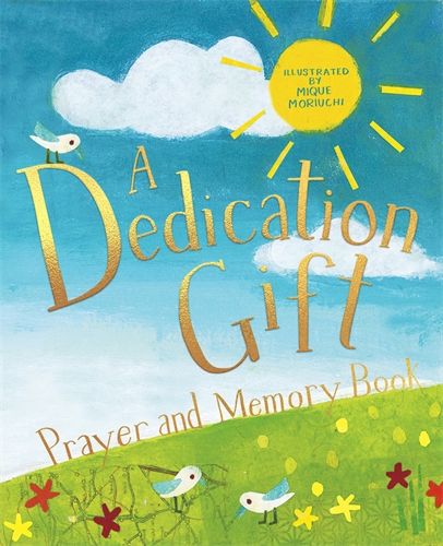 A Dedication Gift Prayer & Memory Book