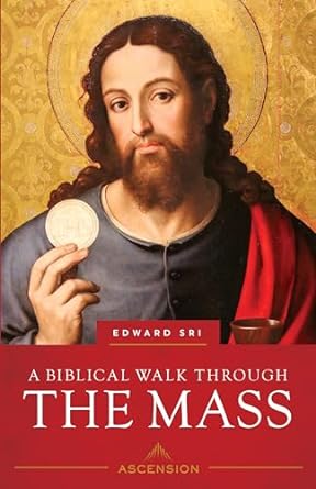 A Biblical Walk throough the Mass Text Book