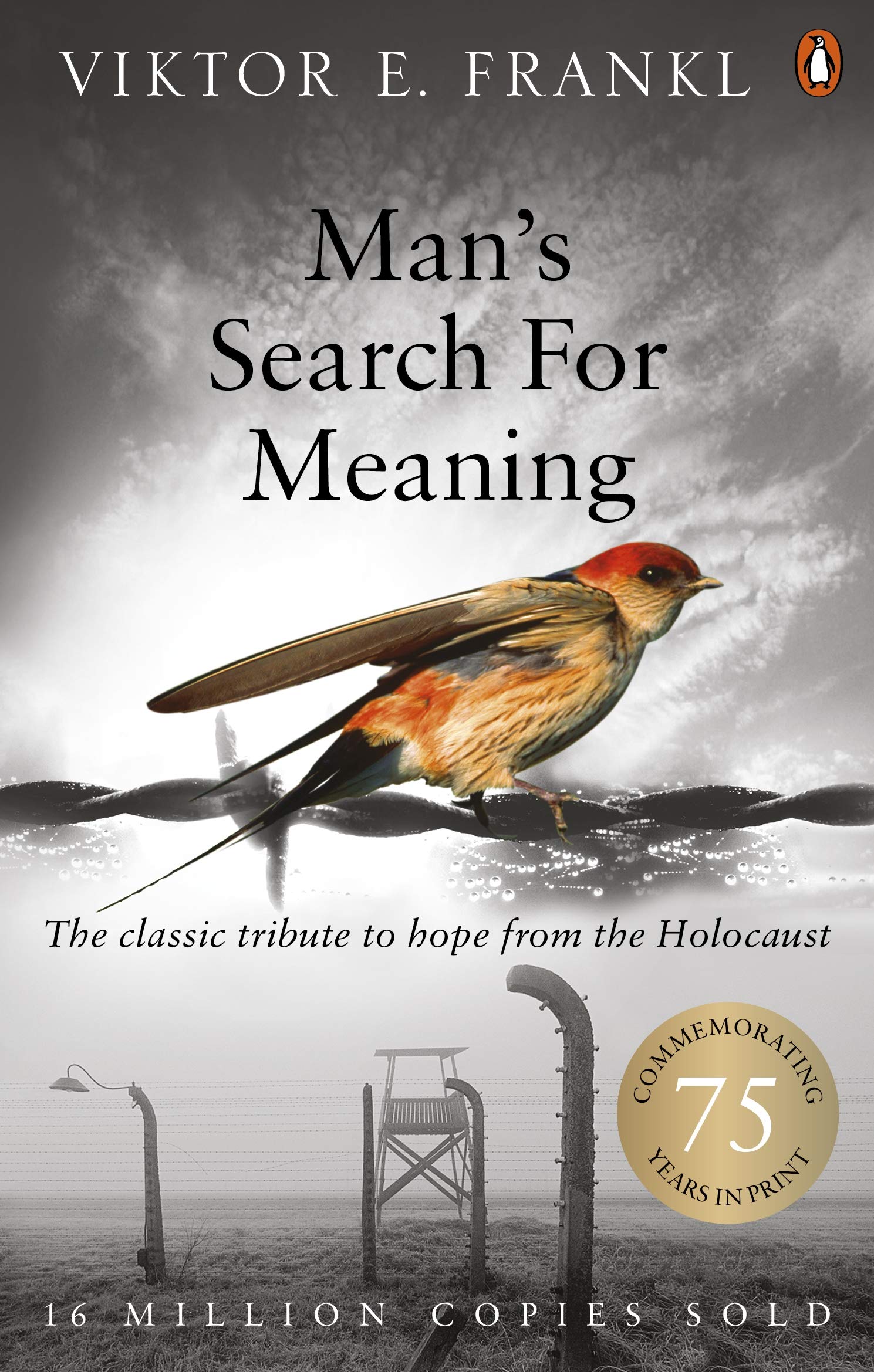 Man's Search for Meaning: The Classic Tribute to Hope from the Holocaust