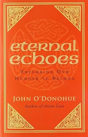 Eternal Echoes: Exploring Our Hunger To Belong