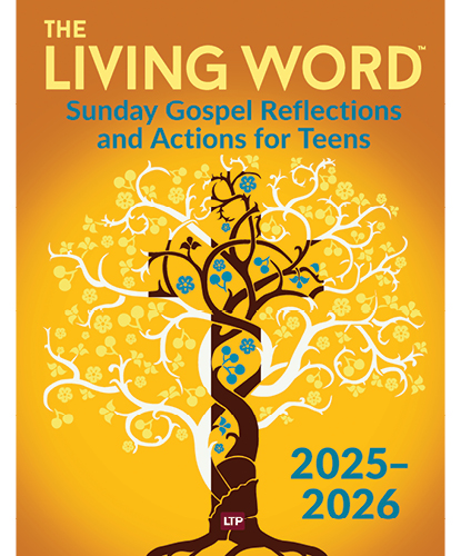 The Living Word 2025-2026: Sunday Gospel Reflections and Actions for Teens