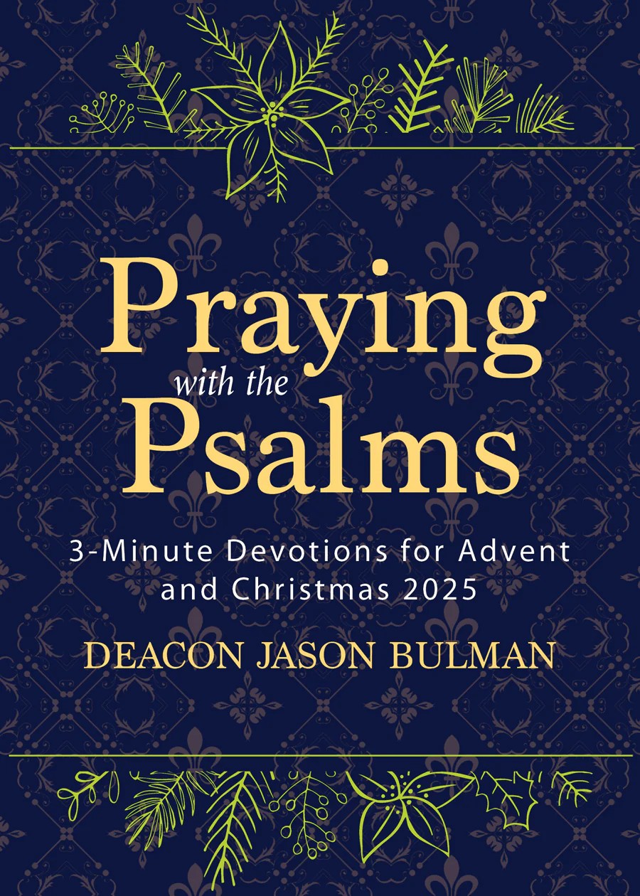 Praying with the Psalms: 3-Minute Devotions for Advent and Christmas 2025