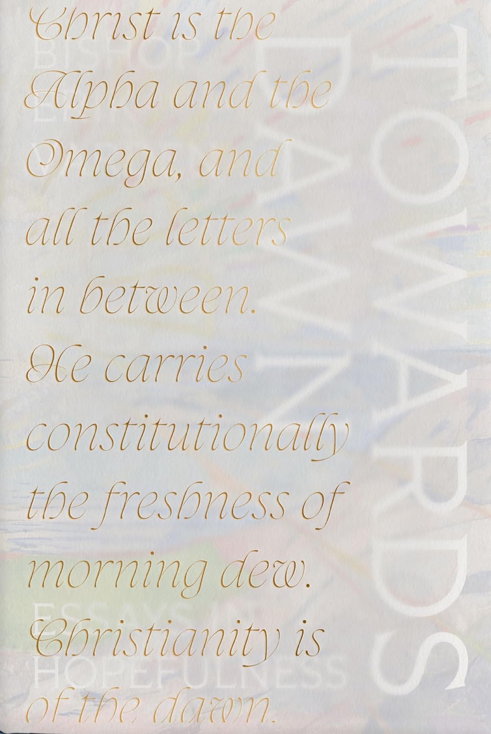 Towards Dawn: Essays in Hopefulness