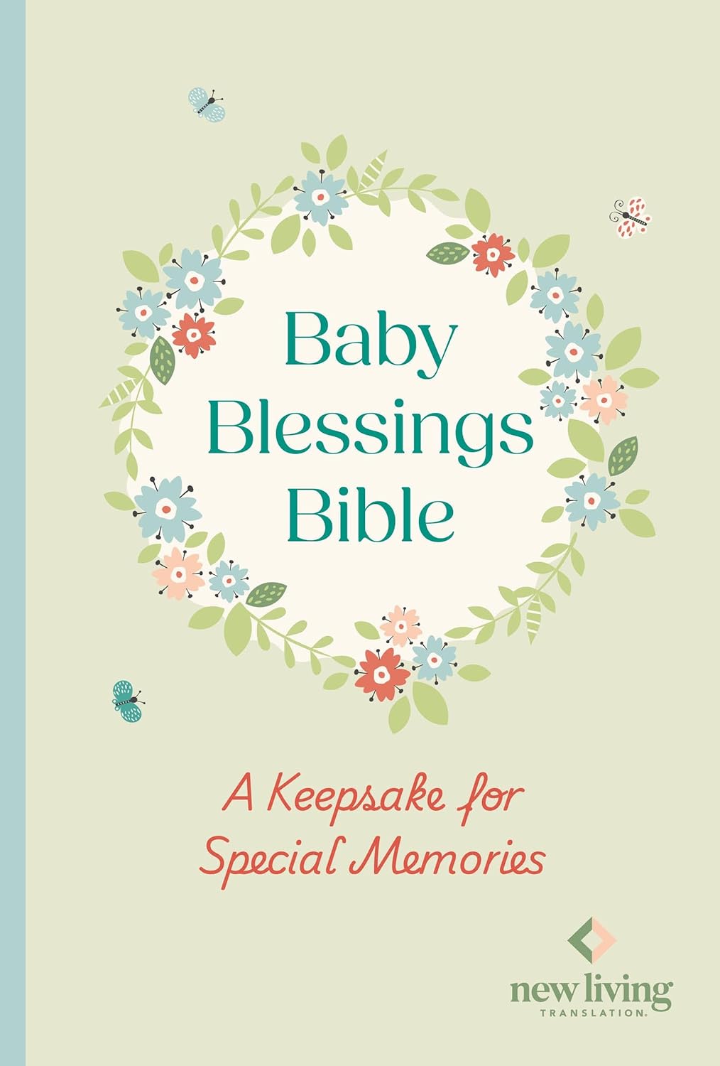 NLT Baby Blessings Bible: A Keepsake for Special Memories: