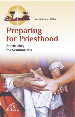 Preparing for Priesthood: Spirituality for Seminarians