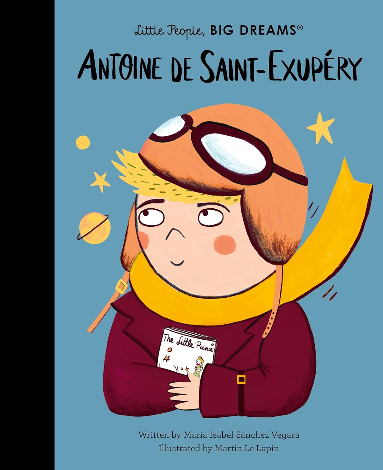 Little People, Big Dreams: Antoine de Saint--Exupery