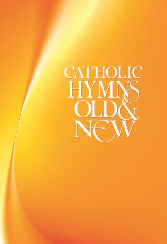 Catholic Hymns Old and New: People's Edition