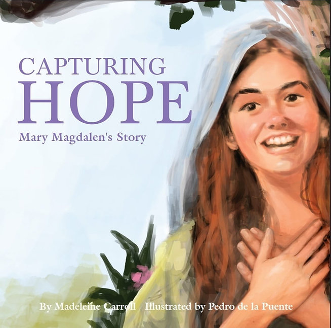 Capturing Hope: Mary Magdalene's Story