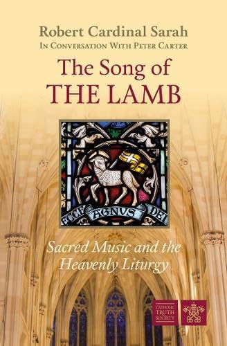 The Song of the Lamb: Sacred Music and the Heavenly Liturgy