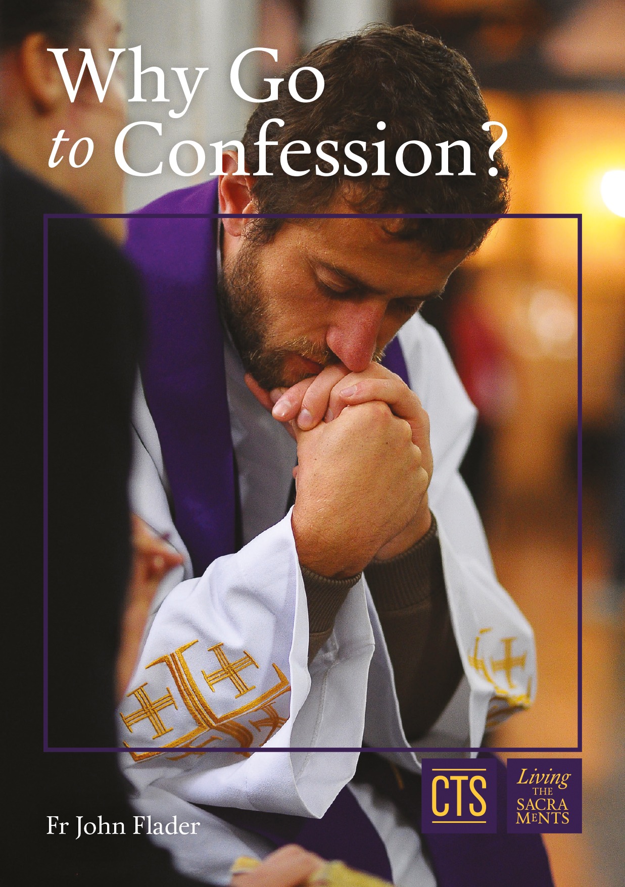Why Go to Confession? D716