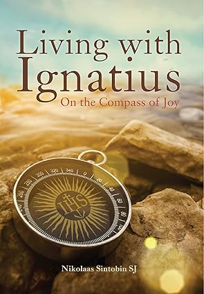 Living with Ignatius: On the Compass of Joy