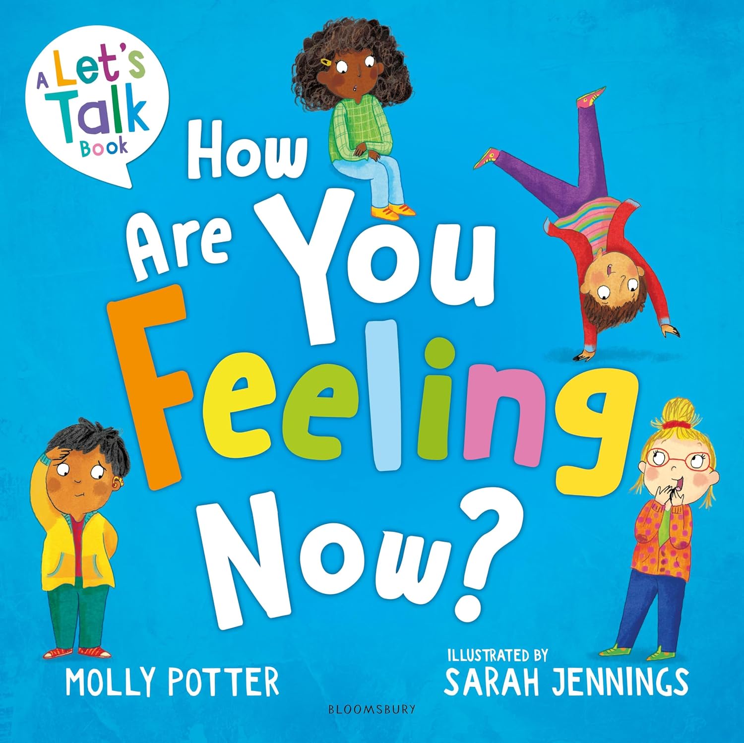 How Are You Feeling Now?: A Let's Talk picture book to help young children understand their emotions