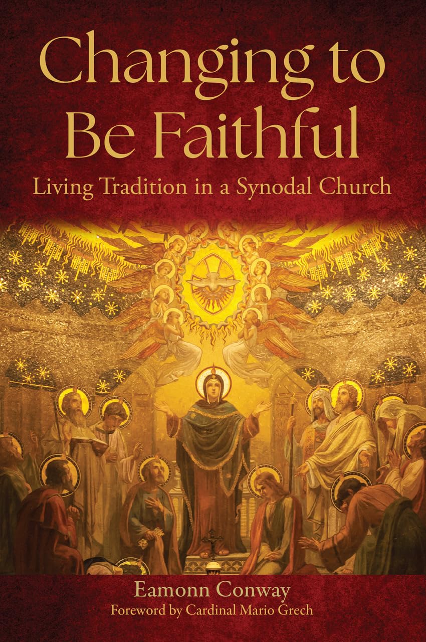 Changing to be Faithful: Living Tradition in a Synodal Church