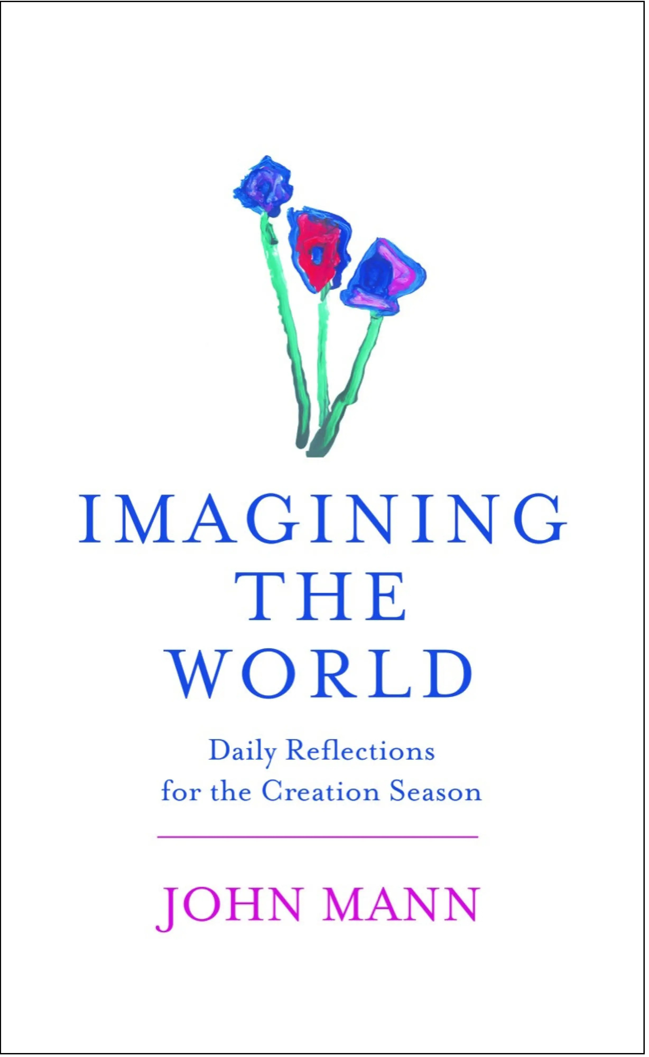Imagining the World: Daily Reflections for the Creation Season