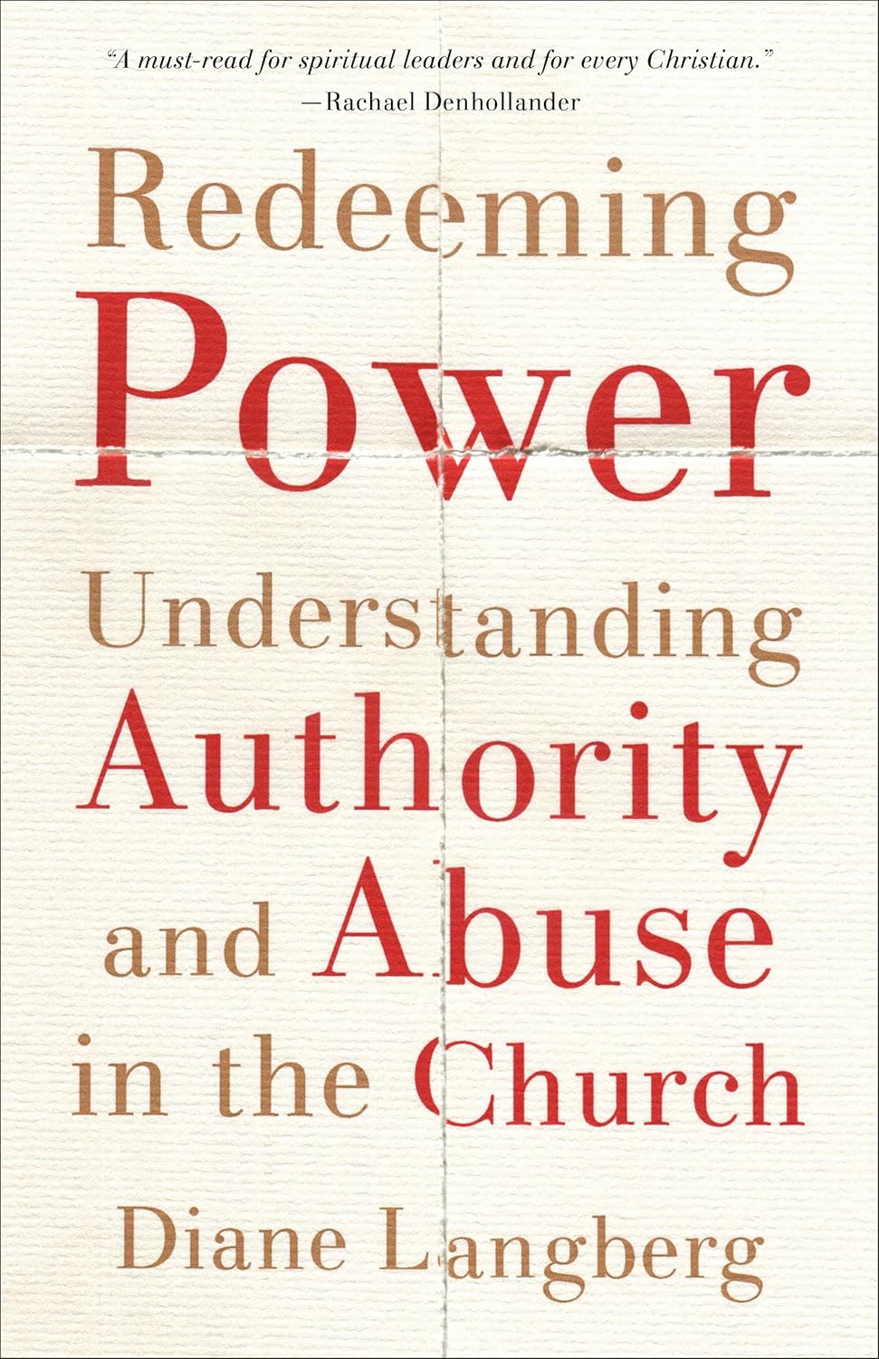 Redeeming Power - Understanding Authority and Abuse in the Church