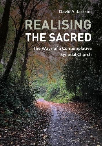 Realising the Sacred: The Ways of a Contemplative Synodal Church