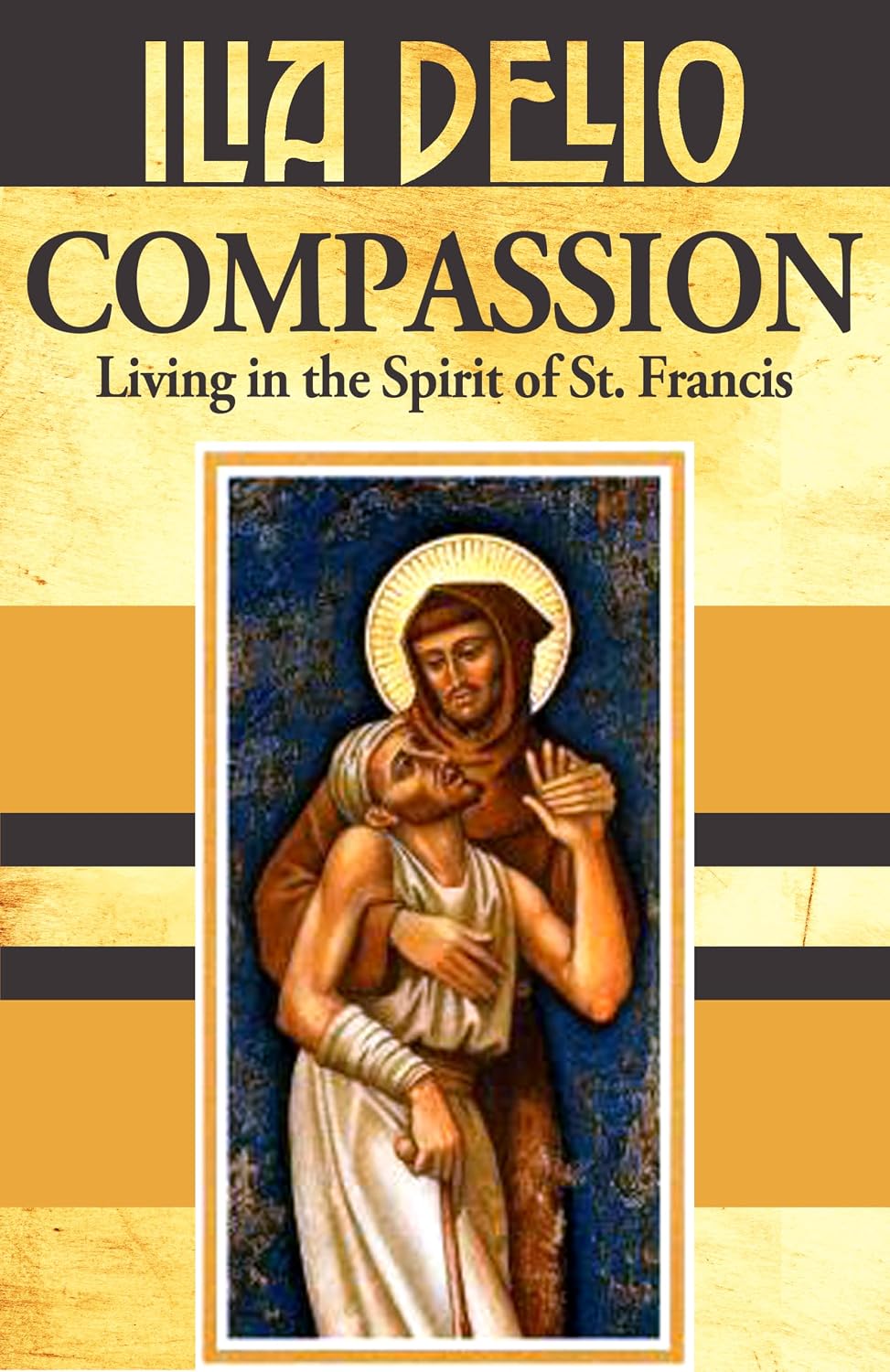 Compassion: Living in the Spirit of St. Francis