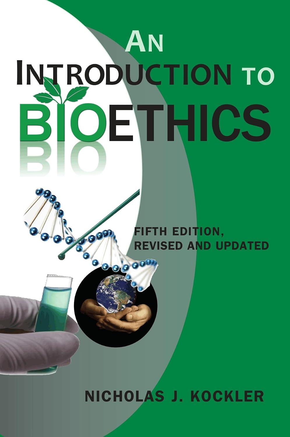 An Introduction to Bioethics Fifth Edition