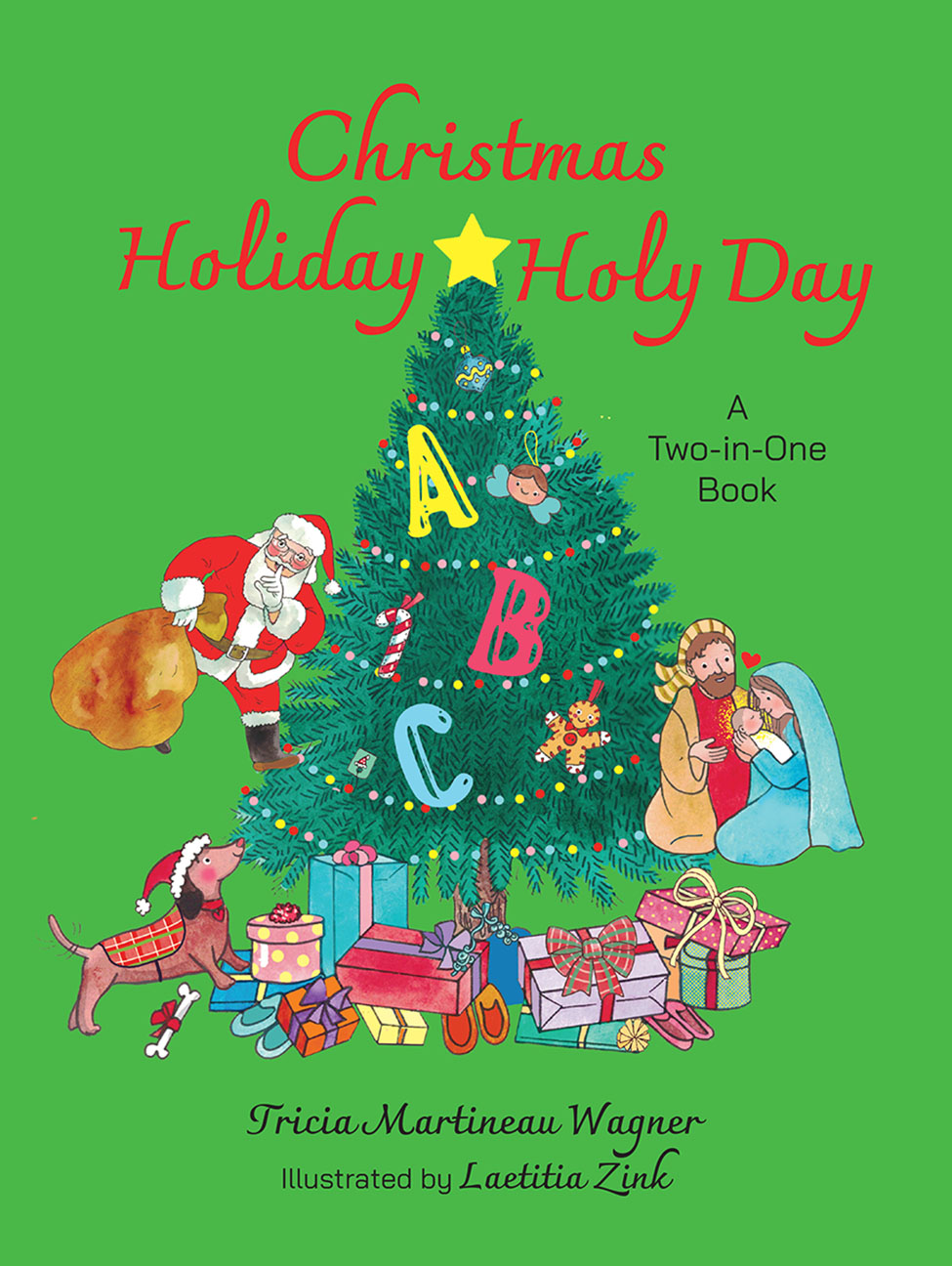Christmas Holiday/Holy Day: A Two-in-One Book