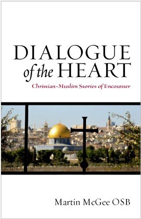 Dialogue of the Heart: Christian-Muslim Stories of Encounter