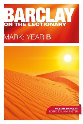 Barclay on the Lectionary: Mark: Year B