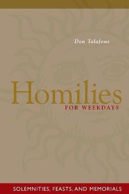 Homilies for Weekdays: Solemnities, Feasts, and Memorials