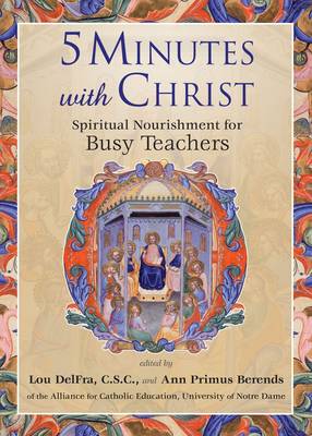 Five Minutes with Christ: Spiritual Nourishment for Busy Teachers