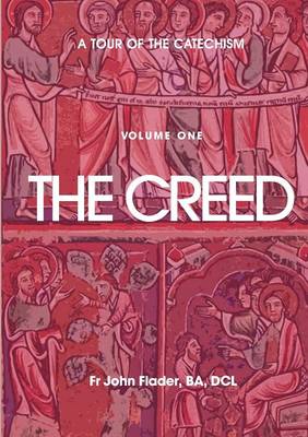 Tour of the Catechism Volume 1: The Creed