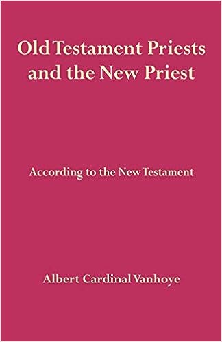 Old Testament Priests and the New Priest